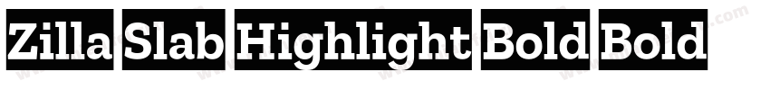Zilla Slab Highlight Bold Bold字体转换